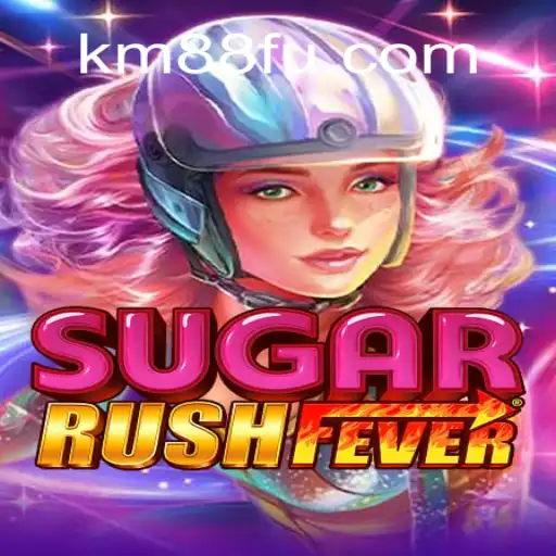 Discover SugarRushFever: A Thrilling Slot Game Experience with KM88.COM Official Slots Brasil #1
