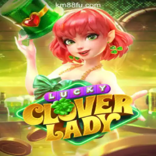 Discover the Thrilling World of LuckyCloverLady at KM88.COM